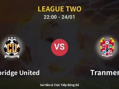 Soi Kèo Cambridge United vs Tranmere – 22:00 24/01 | Nhận Định, Dự Đoán Tỷ Số