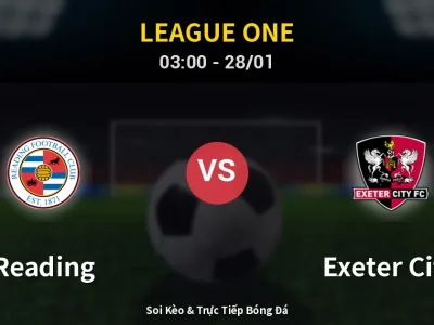 Kết Quả: Reading 2-2 Exeter City – Highlight & Bàn Thắng | League One