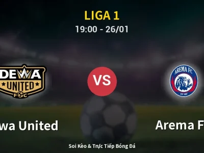 Kết Quả: Dewa United 2-0 Arema FC – Highlight & Bàn Thắng | Liga 1