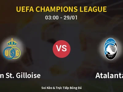 Kết Quả: Union St. Gilloise 1-0 Atalanta – Highlight & Bàn Thắng | UEFA Champions League