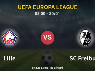 Kết Quả: Lille 1-0 SC Freiburg – Highlight & Bàn Thắng | UEFA Europa League