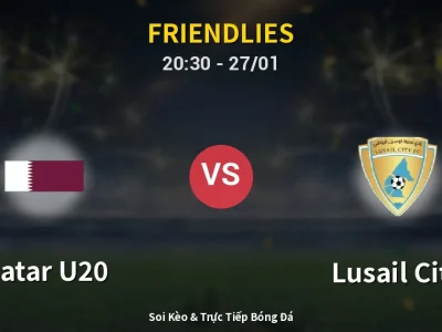 Soi Kèo Qatar U20 vs Lusail City – 20:30 27/01 | Nhận Định, Dự Đoán Tỷ Số