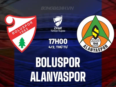 Boluspor vs Alanyaspor: Đại chiến Cúp QG Thổ Nhĩ Kỳ – Dự đoán kịch tính, tỷ số bất ngờ!
