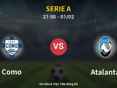 Soi Kèo Como vs Atalanta – 21:00 01/02 | Nhận Định, Dự Đoán Tỷ Số