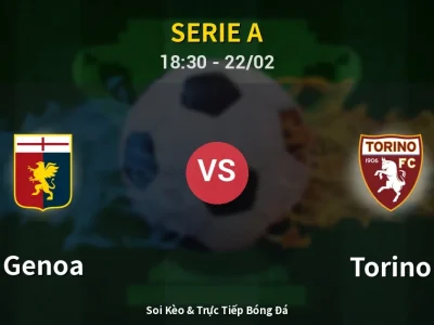🔴 Trực Tiếp: Genoa 2-0 Torino – Link Xem Serie A (Full HD)