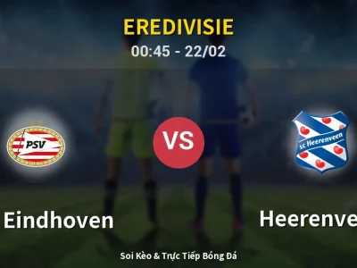Kết Quả: PSV Eindhoven 3-1 Heerenveen – Highlight & Bàn Thắng | Eredivisie