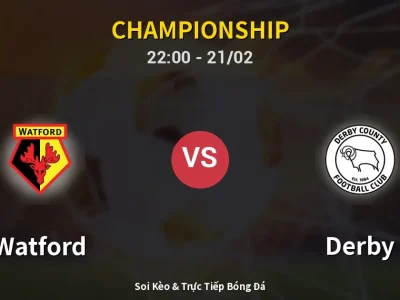 🔴 Trực Tiếp: Watford 1-0 Derby – Link Xem Championship (Full HD)