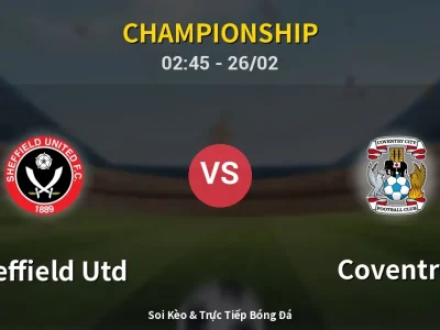 Kết Quả: Sheffield Utd 1-2 Coventry – Highlight & Bàn Thắng | Championship
