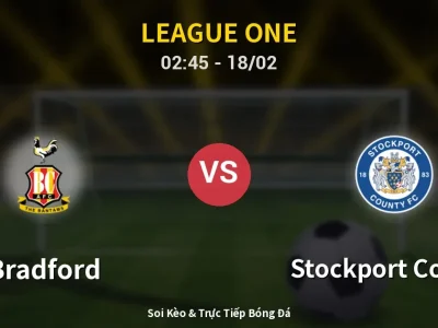 Kết Quả: Bradford 1-0 Stockport County – Highlight & Bàn Thắng | League One