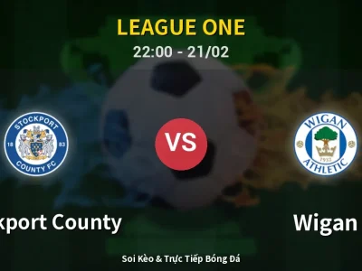 🔴 Trực Tiếp: Stockport County 1-2 Wigan – Link Xem League One (Full HD)
