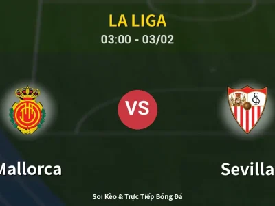 Kết Quả: Mallorca 4-1 Sevilla – Highlight & Bàn Thắng | La Liga