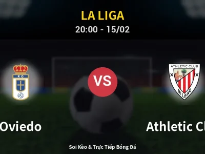 Kết Quả: Oviedo 1-2 Athletic Club – Highlight & Bàn Thắng | La Liga