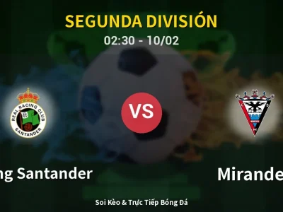 Kết Quả: Racing Santander 1-0 Mirandes – Highlight & Bàn Thắng | Segunda División