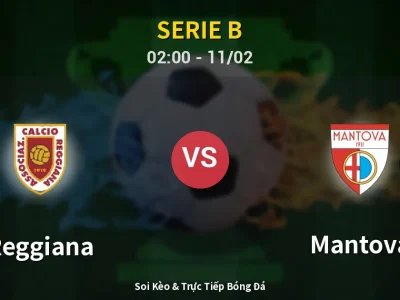 Kết Quả: Reggiana 1-0 Mantova – Highlight & Bàn Thắng | Serie B