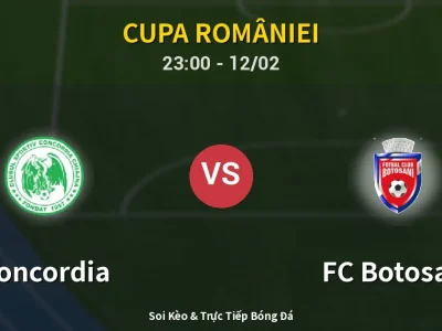 Soi Kèo Concordia vs FC Botosani – 23:00 12/02 | Nhận Định, Dự Đoán Tỷ Số