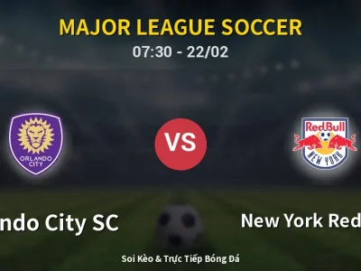 Kết Quả: Orlando City SC 1-2 New York Red Bulls – Highlight & Bàn Thắng | Major League Soccer