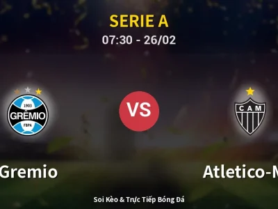 Kết Quả: Gremio 2-1 Atletico-MG – Highlight & Bàn Thắng | Serie A