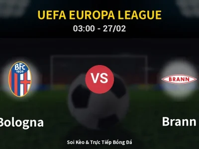 Kết Quả: Bologna 1-0 Brann – Highlight & Bàn Thắng | UEFA Europa League
