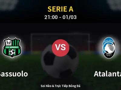 🔴 Trực Tiếp: Sassuolo 2-0 Atalanta – Link Xem Serie A (Full HD)