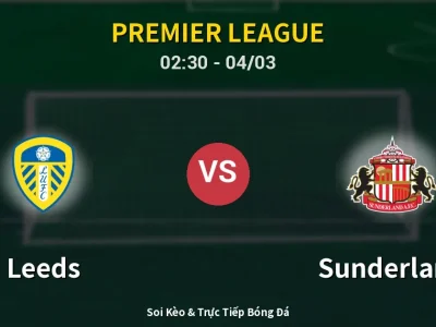 Kết Quả: Leeds 0-1 Sunderland – Highlight & Bàn Thắng | Premier League