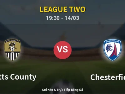 Kết Quả: Notts County 2-3 Chesterfield – Highlight & Bàn Thắng | League Two