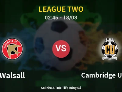 Kết Quả: Walsall 0-0 Cambridge United – Highlight & Bàn Thắng | League Two