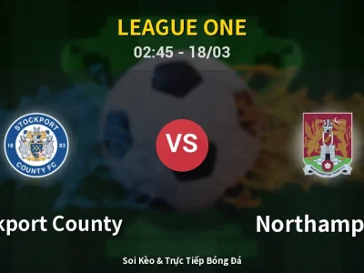 Kết Quả: Stockport County 2-1 Northampton – Highlight & Bàn Thắng | League One