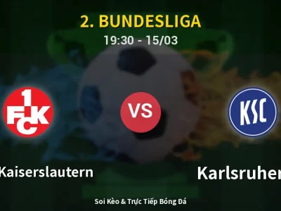 Soi Kèo 1. FC Kaiserslautern vs Karlsruher SC – 19:30 15/03 | Nhận Định, Dự Đoán Tỷ Số