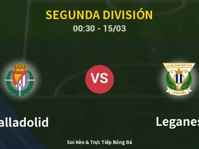 Kết Quả: Valladolid 3-2 Leganes – Highlight & Bàn Thắng | Segunda División