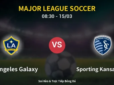 Kết Quả: Los Angeles Galaxy 1-2 Sporting Kansas City – Highlight & Bàn Thắng | Major League Soccer
