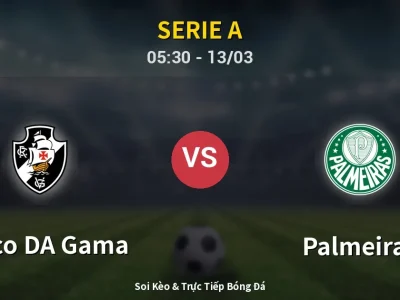 Kết Quả: Vasco DA Gama 2-1 Palmeiras – Highlight & Bàn Thắng | Serie A