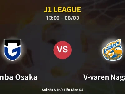Kết Quả: Gamba Osaka 3-2 V-varen Nagasaki – Highlight & Bàn Thắng | J1 League