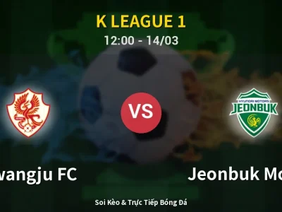 Kết Quả: Gwangju FC 0-0 Jeonbuk Motors – Highlight & Bàn Thắng | K League 1