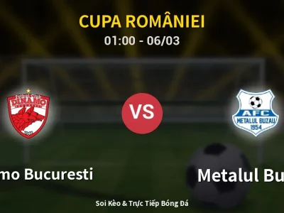 Kết Quả: Dinamo Bucuresti 1-0 Metalul Buzău – Highlight & Bàn Thắng | Cupa României