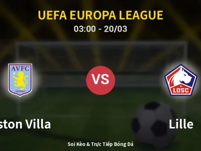 Kết Quả: Aston Villa 2-0 Lille – Highlight & Bàn Thắng | UEFA Europa League