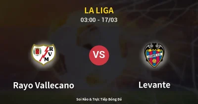 Rayo Vallecano vs Levante 17/03