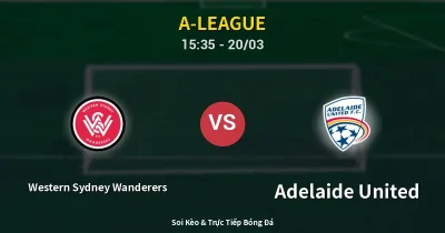 Western Sydney Wanderers vs Adelaide United 20/03