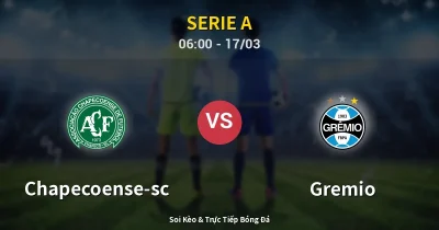 Chapecoense-sc vs Gremio 17/03