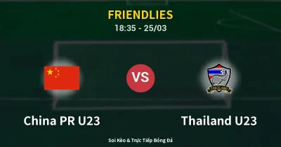 China PR U23 vs Thailand U23 25/03