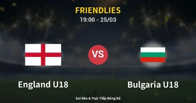 England U18 vs Bulgaria U18 25/03
